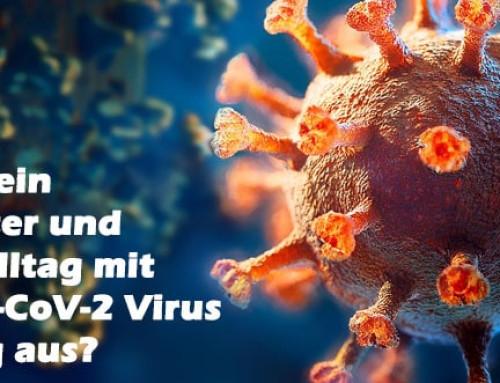 Wie sieht ein entspannter und sicherer Alltag mit dem SARS-CoV-2 Virus langfristig aus?
